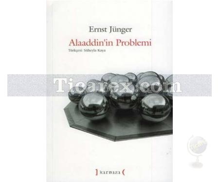 Alaaddin'in Problemi | Ernst Jünger - Resim 1