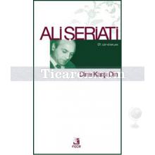 Dine Karşı Din | Ali Şeriati