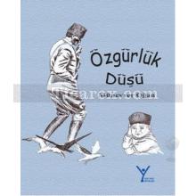 Özgürlük Düşü | Münevver Oğan