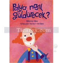 Palya Nasıl Güldürecek? | Münevver Oğan