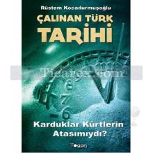Çalınan Türk Tarihi | Karduklar Kürtlerin Atasımıydı? | Rüstem Kocadurmuşoğlu