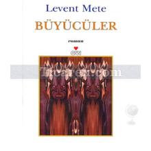 Büyücüler | Levent Mete