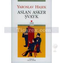Aslan Asker Şvayk | Jaroslav Hasek
