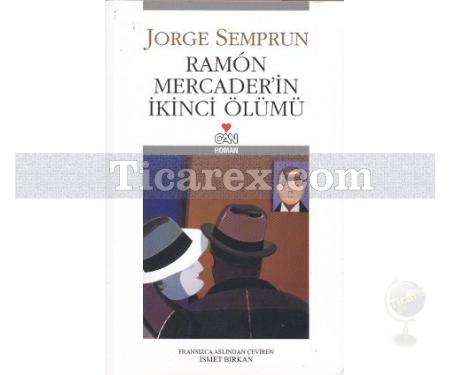Ramon Mercader'in İkinci Ölümü | Jorge Semprun - Resim 1
