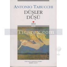 Düşler Düşü | Antonio Tabucchi