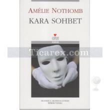Kara Sohbet | Amêlie Nothomb