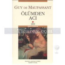 Ölümden Acı | Guy de Maupassant