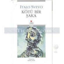 Kötü Bir Şaka | Italo Svevo