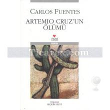 Artemio Cruz'un Ölümü | Carlos Fuentes