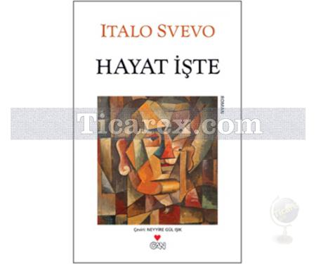 Hayat İşte | Italo Svevo - Resim 1