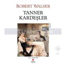Tanner Kardeşler | Robert Walser