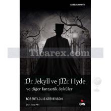 Dr. Jekyll ve Mr. Hyde Ve Diğer Fantastik Öyküler | Robert Louis Stevenson
