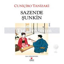 Sazende Şunkin | Cuniçiro Tanizaki