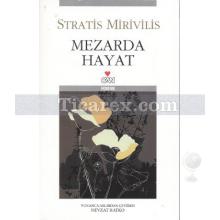 Mezarda Hayat | Stratis Mirilivis