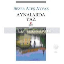 Aynalarda Yaz | Sezer Ateş Ayvaz