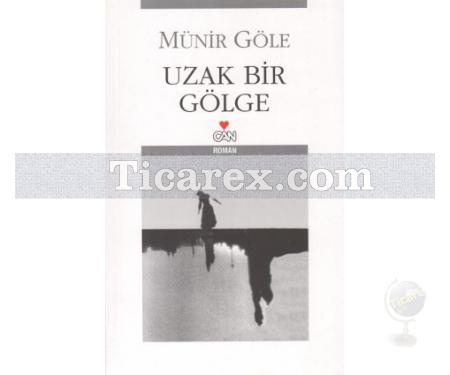 Uzak Bir Gölge | Münir Göle - Resim 1