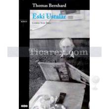Eski Ustalar | Thomas Bernhard