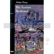 Bir Arzuyu Beslemek | M. Öztaş