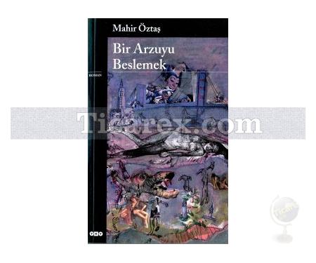 Bir Arzuyu Beslemek | M. Öztaş - Resim 1