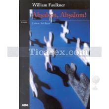 Abşalom, Abşalom | William Faulkner