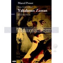 Yakalanan Zaman | Marcel Proust