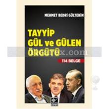 Tayyip Gül ve Gülen Örgütü | Mehmet Bedri Gültekin