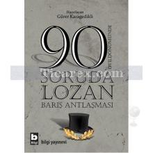 90 Soruda Lozan | Gürer Karagedikli