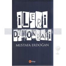 İleri Demokrasi | Mustafa Erdoğan