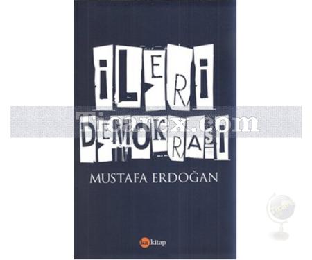 İleri Demokrasi | Mustafa Erdoğan - Resim 1