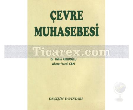 Çevre Muhasebesi | Ahmet Vecdi Can, Hilmi Kırlıoğlu - Resim 1