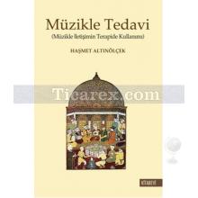 Müzikle Tedavi | Müzikle İletişimin Terapide Kullanımı | Haşmet Altınölçek