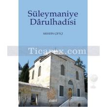 Süleymaniye Darulhadisi | Mehdin Çiftçi