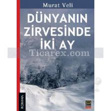 Dünyanın Zirvesinde İki Ay | Murat Veli
