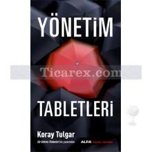 Yönetim Tabletleri | Koray Tulgar