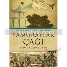 Samuraylar Çağı | Erdal Küçükyalçın