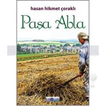 Paşa Abla | Hasan Hikmet Çoraklı