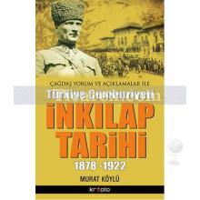 İnkılap Tarihi 1878 - 1922 | Murat Köylü