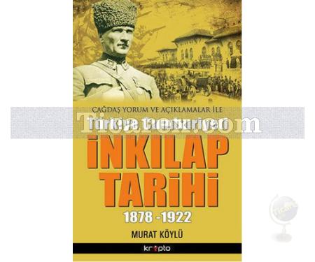 İnkılap Tarihi 1878 - 1922 | Murat Köylü - Resim 1