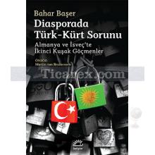 Diasporada Türk-Kürt Sorunu | Bahar Başer