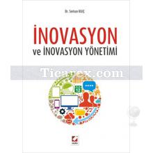 İnovasyon ve İnovasyon Yönetimi | Serkan Kılıç