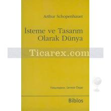 İsteme ve Tasarım Olarak Dünya | (Cep Boy) | Arthur Schopenhauer