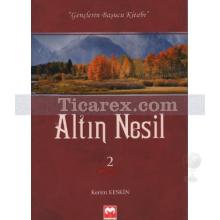 Altın Nesil 2 - Gençlerin Başucu Kitabı | Kerim Keskin