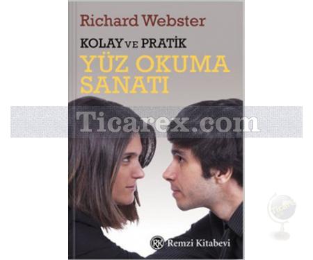 Kolay ve Pratik Yüz Okuma Sanatı | Richard Webster - Resim 1