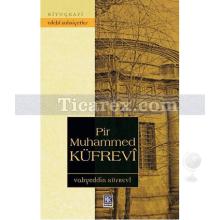 Pir Muhammed Küfrevi | Vahyeddin Küfrevi