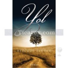 Yol | Ayşegül Elüstü