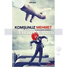 Komşunuz Mehmet İş Dünyasından Bildiriyor | Can Papuççuoğlu