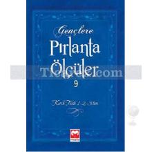 Gençlere Pırlanta Ölçüler - 9 | Kırık Testi 1-2-3'ten | M. Fethullah Gülen