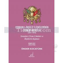 Osmanlı - İngiliz İlişkilerinin Dönüm Noktası (1911 - 1914) - 2. Cilt | Önder Kocatürk