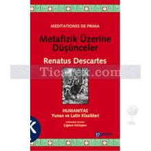 Metafizik Üzerine Düşünceler | Rene Descartes