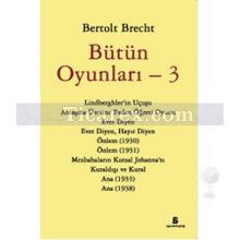 Bütün Oyunları - 3 | Bertolt Brecht